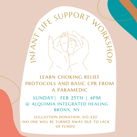Join us for an informative and hands-on Infant Life Support Workshop at Alquimia Integrative Healing in The Bronx. This in-person event is designed to equip parents, caregivers, and anyone interested in learning life-saving techniques for infants. Our paramedic instructor (and fellow parent), Yari Osorio, will guide you through essential skills such as choking relief, CPR, and basic first aid. Don't miss this opportunity to gain the knowledge and confidence to handle emergency situations.